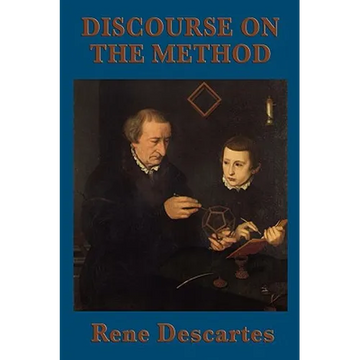 Discourse on the Method: A Foundational Text of Modern Philosophy - Paperback