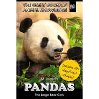 Pandas: The Large Bear Cats (includes 20+ magnificent photos!) - Paperback