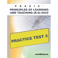 Praxis Principles of Learning and Teaching (K-6) 0522 Practice Test 2 - Paperback