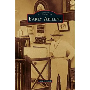 Early Abilene - Hardcover