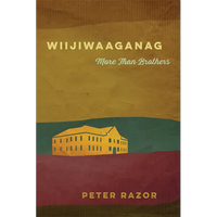 Wiijiwaaganag: More Than Brothers - Paperback