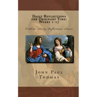 Daily Reflections for Ordinary Time: Weeks 1-17 - Paperback