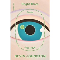 Bright Thorn: Poems 2000-2026 - Paperback