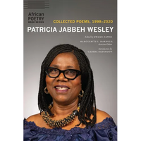 Patricia Jabbeh Wesley: Collected Poems, 1998-2020 - Paperback