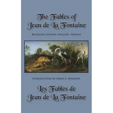 The Fables of Jean de La Fontaine: Bilingual Edition: English-French - Paperback