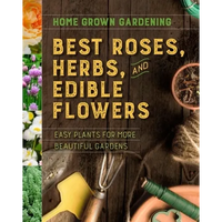 Best Roses, Herbs, and Edible Flowers - Paperback