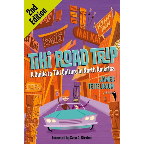 Tiki Road Trip: A Guide to Tiki Culture in North America