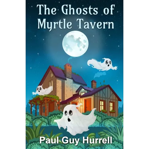 The Ghosts of Myrtle Tavern
