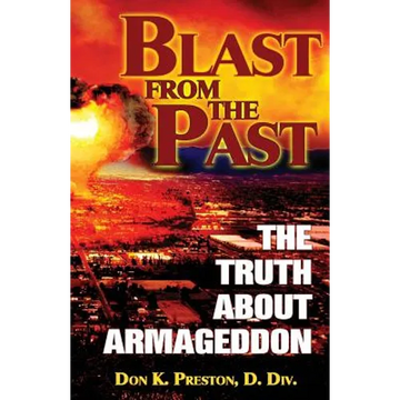 Blast From the Past: The Truth About Armageddon - Paperback