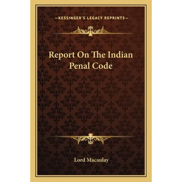 Report On The Indian Penal Code - Paperback