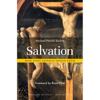 Salvation: What Every Catholic Should Know - Paperback