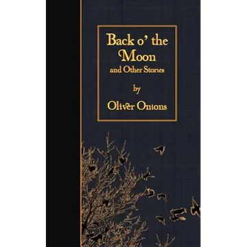 Back o' the Moon and Other Stories - Paperback