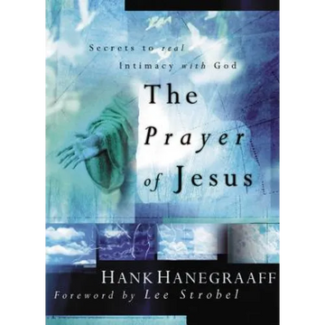 The Prayer of Jesus: Secrets of Real Intimacy with God - Paperback