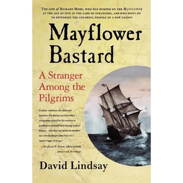 Mayflower Bastard: A Stranger Among the Pilgrims - Paperback