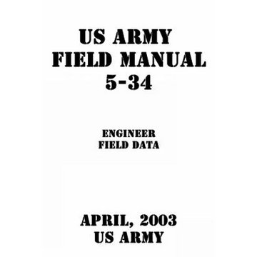 US Army Field Manual 5-34 Engineer Field Data - Paperback