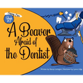 A Beaver Afraid of the Dentist