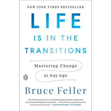 Life Is in the Transitions: Mastering Change at Any Age - Paperback