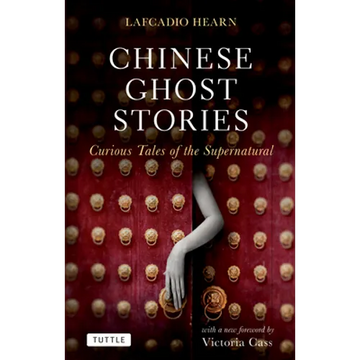 Chinese Ghost Stories: Curious Tales of the Supernatural - Paperback