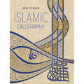How to Read Islamic Calligraphy
