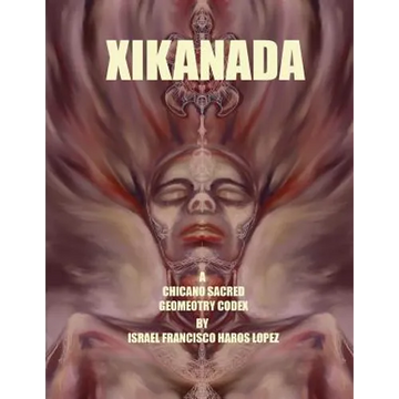 Xikanada: A Sacred Geometry Codex - Paperback