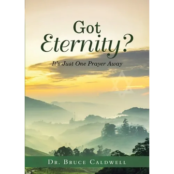 Got Eternity?: It's Just One Prayer Away - Paperback