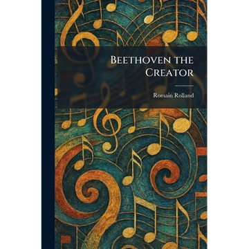 Beethoven the Creator - Paperback