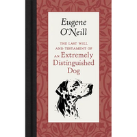 The Last Will and Testament of an Extremely Distinguished Dog - Hardcover