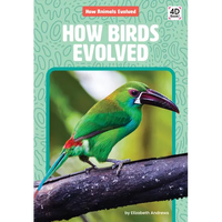 How Birds Evolved - Library Binding