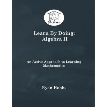 Learn By Doing: Algebra II - Paperback