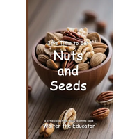 It's Time to Eat Nuts and Seeds - Paperback