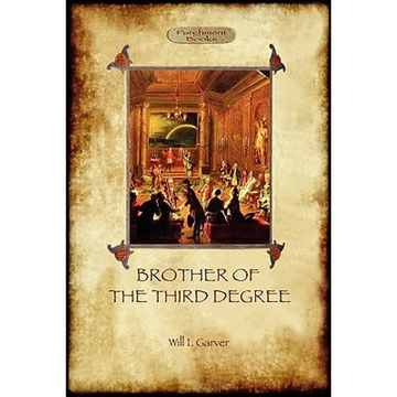 Brother of the Third Degree (Hardback): An Occult Tale of Esoteric Initiation in the Western Mystery Tradition (Aziloth Books) - Paperback