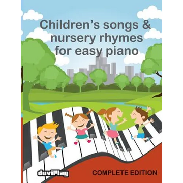 Children's Songs & Nursery Rhymes for Easy Piano, Complete Edition. - Paperback