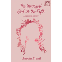 The Youngest Girl in the Fifth: A School Story - Paperback