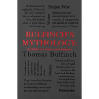 Bulfinch's Mythology: Stories of Gods and Heroes - Paperback