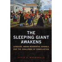 The Sleeping Giant Awakens: Genocide, Indian Residential Schools, and the Challenge of Conciliation - Paperback