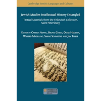 Jewish-Muslim Intellectual History Entangled: Textual Materials from the Firkovitch Collection, Saint Petersburg - Paperback