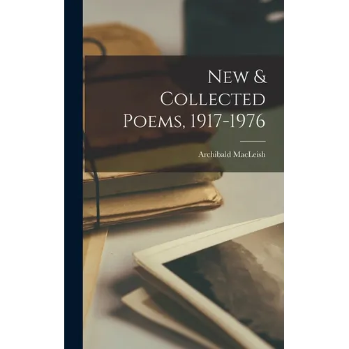 New & Collected Poems, 1917-1976