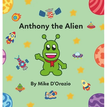 Anthony the Alien - Hardcover