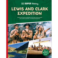 DK Super History Lewis and Clark Expedition - Paperback