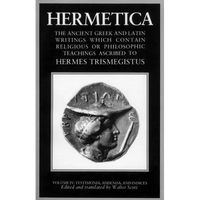 Hermetica Volume 4 Testimonia, Addenda, and Indices: The Ancient Greek and Latin Writings Which Contain Religious or Philosophic Teachings Ascribed to - Paperback