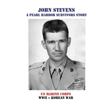 John Stevens: A Pearl Harbor Survivors Story - Paperback