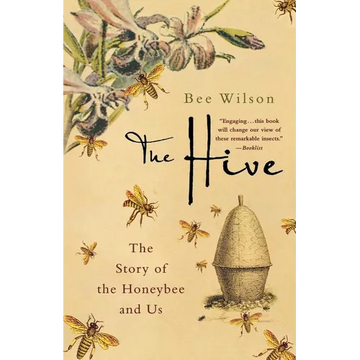 The Hive: The Story of the Honeybee and Us - Paperback