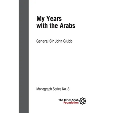 My Years with the Arabs: ISF Monograph 8 - Paperback