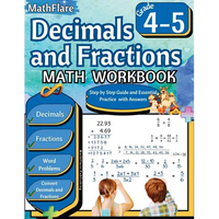 Decimals and Fractions Math Workbook 4th and 5th Grade: Fractions and Decimals Grade 4-5, Operations with Decimals and Fractions, Fractions Word Probl - Paperback