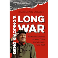 Deng Xiaoping's Long War: The Military Conflict Between China and Vietnam, 1979-1991 - Paperback