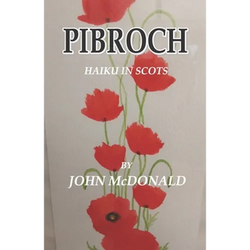 Pibroch: Haiku in Scots - Paperback