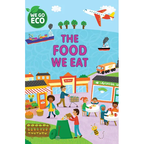 The Food We Eat