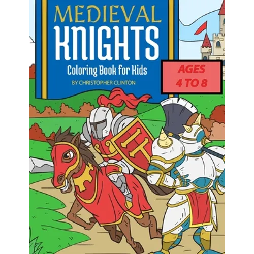 Medieval Knights Coloring Book for Kids