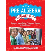 Pre-Algebra: Grades 6-8: Squares, Square Roots, Pythagorean Theorem, and Irrational Numbers - Paperback