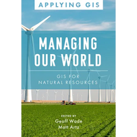 Managing Our World: GIS for Natural Resources - Paperback